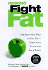 Prevention's Fight Fat: The Best New Ways to Cut Fat - from Your Plate and Your
