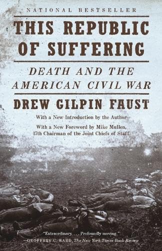 This Republic of Suffering: Death and the American Civil War