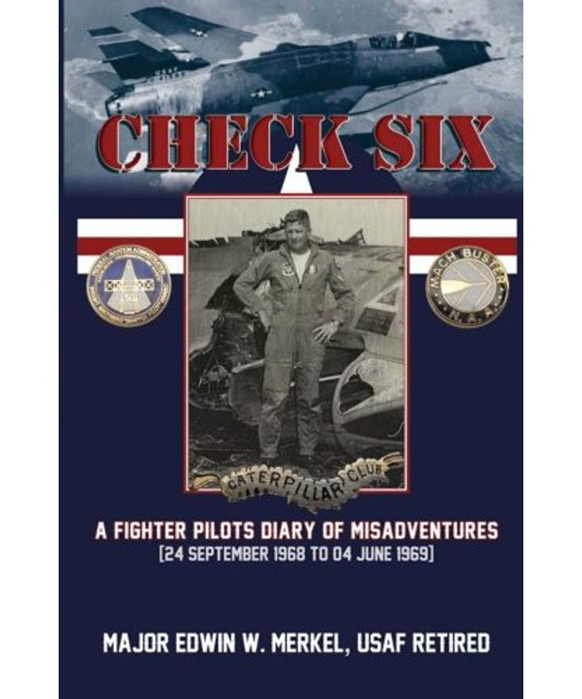 Check Six:A Fighter Pilot's Diary of Misadventures