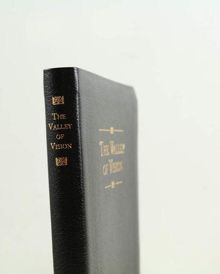 The Valley of Vision: A Collection of Puritan Prayers & Devotions