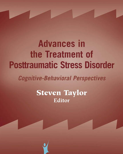 Advances in the Treatment of Posttraumatic Stress Disorder: Cognitive-Behaviora