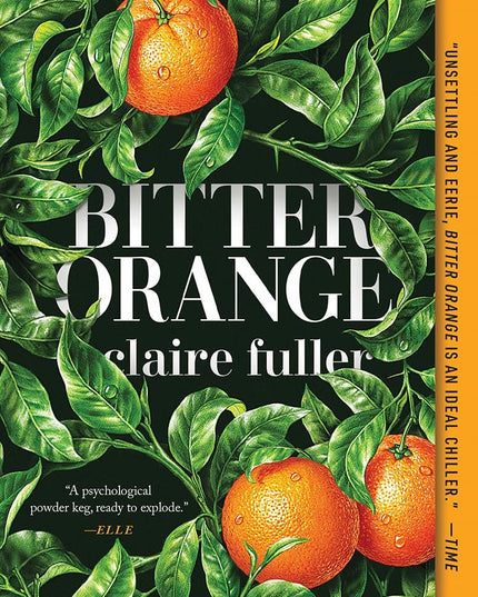 Bitter Orange: A Novel