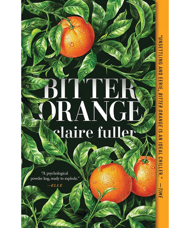 Bitter Orange: A Novel