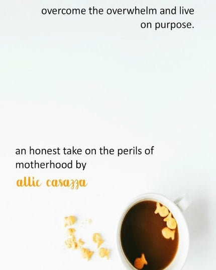 Mama Needs A Reboot: Overcome the overwhelm and live on purpose.
