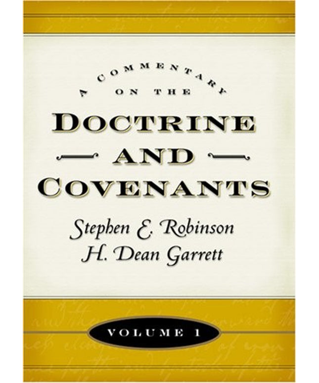 A Commentary on the Doctrine and Covenants, Volume 1
