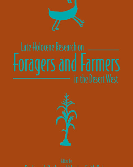Late Holocene Research on Foragers and Farmers in the Desert West