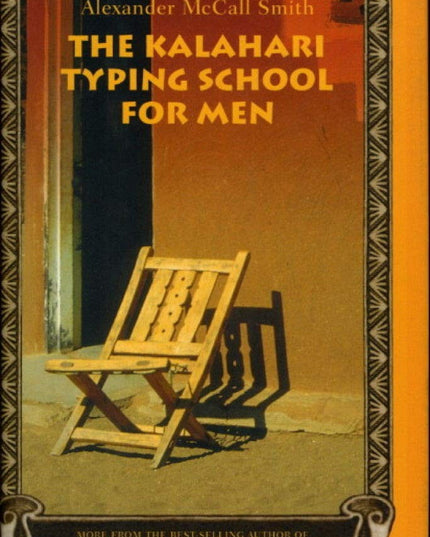 The Kalahari Typing School for Men: More from the No. 1 Ladies' Detective Agency