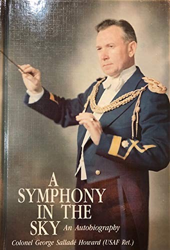A SYMPHONY IN THE SKY, An Autobiography