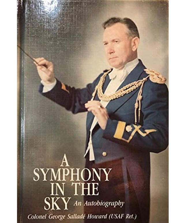 A SYMPHONY IN THE SKY, An Autobiography