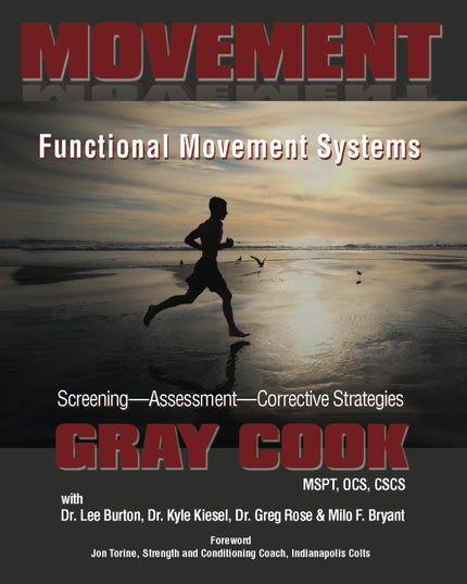 Movement: Functional Movement Systems: Screening, Assessment, Corrective Strate