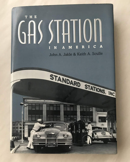 The Gas Station in America (Creating the North American Landscape)