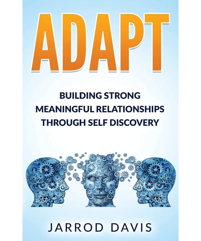 Adapt: Building Strong Meaningful Relationships Through Self Discovery