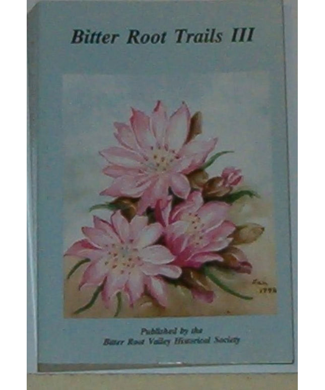 Bitter Root Trails III