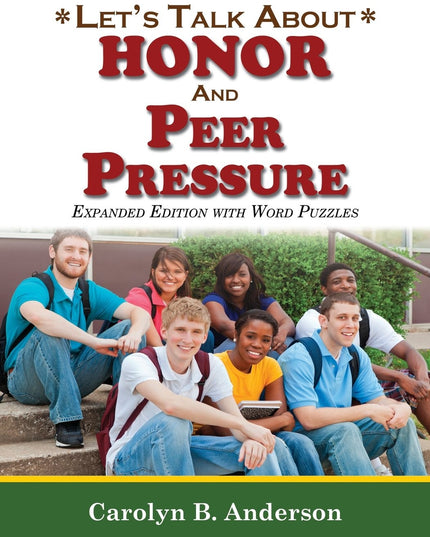 Let's Talk about Honor and Peer Pressure - Expanded Edition with Word Puzzles