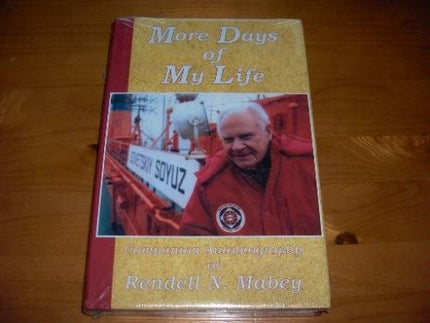 More Days of My Life: Companion Autobiography of Rendell N. Mabey
