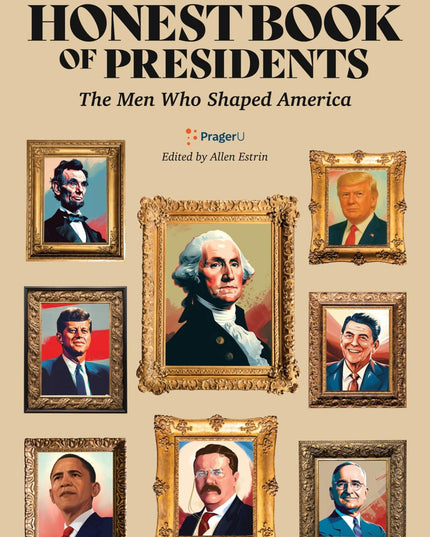 The Honest Book of Presidents: The Men Who Shaped America