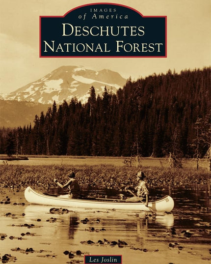 Deschutes National Forest (Images of America)