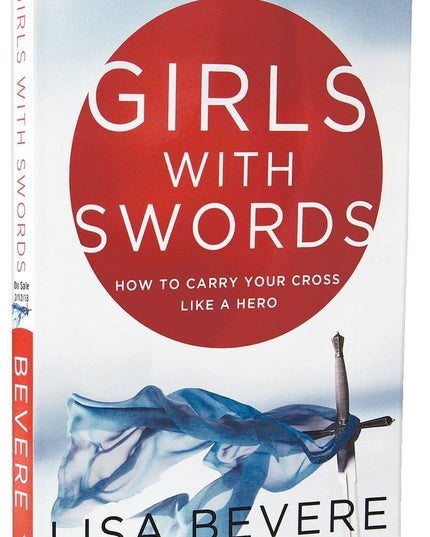 Girls with Swords: Why Women Need to Fight Spiritual Battles