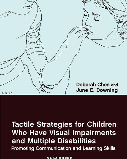 Tactile Strategies for Children Who Have Visual Impairments and Multiple Disabi