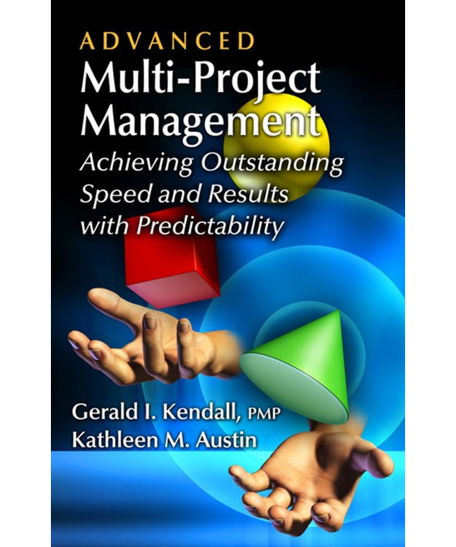 Advanced Multi-Project Management: Achieving Outstanding Speed and Results with