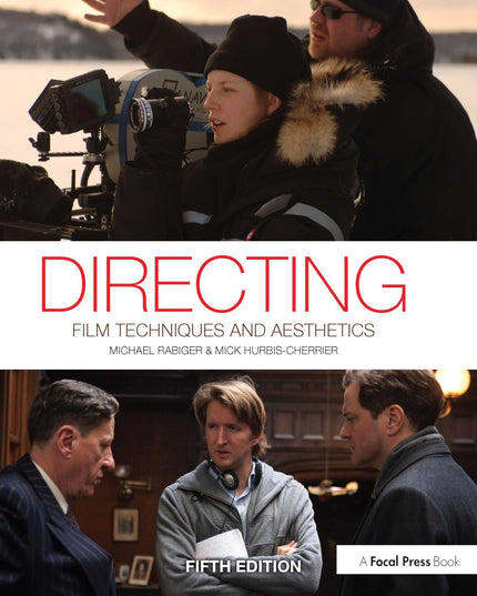 Directing: Film Techniques and Aesthetics