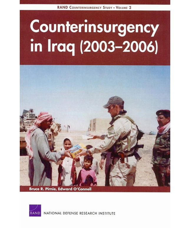 Counterinsurgency in Iraq (2003-2006): RAND Counterinsurgency Study--Volume 2