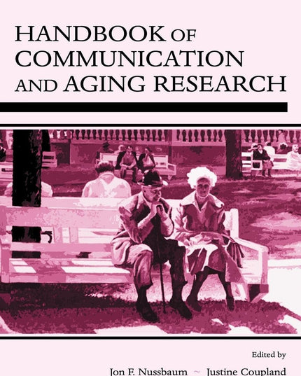 Handbook of Communication and Aging Research (Lea's Communication Series)