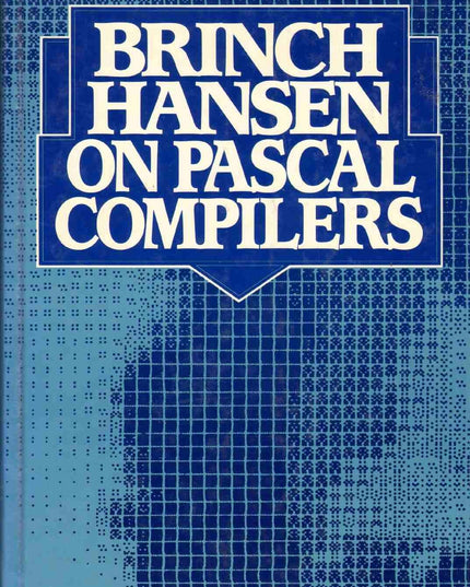 Brinch Hansen on Pascal Compilers