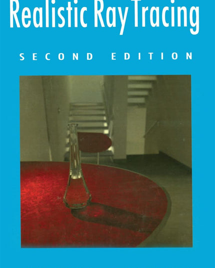 Realistic Ray Tracing, Second Edition