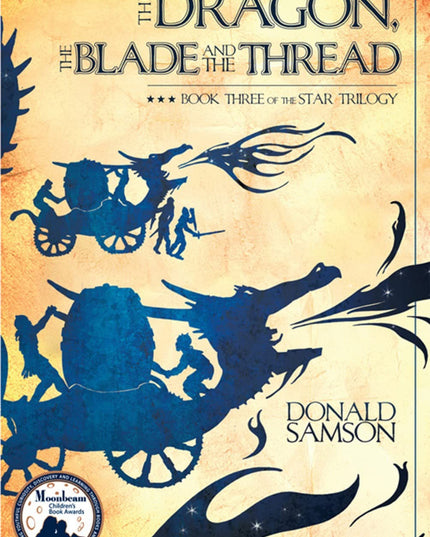 The Dragon, the Blade and the Thread: Book Three of the Star Trilogy (3)