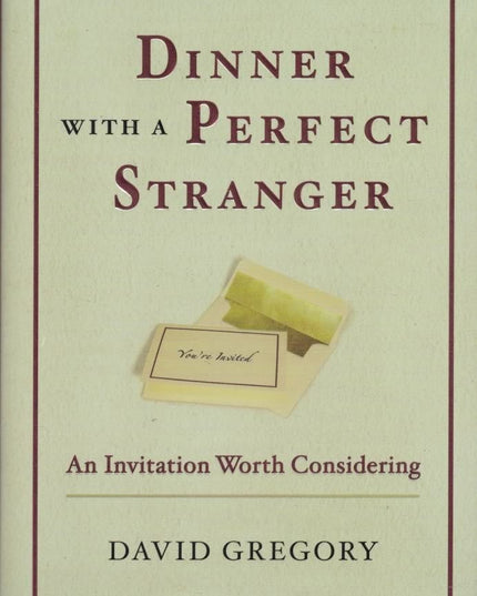 Dinner with a Perfect Stranger: An Invitation Worth Considering