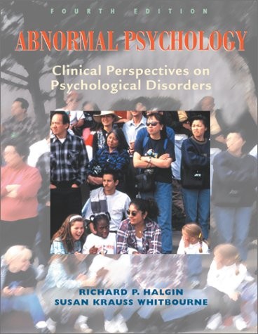 Abnormal Psychology, Clinical Perspectives on Psychological Disorders, 4th