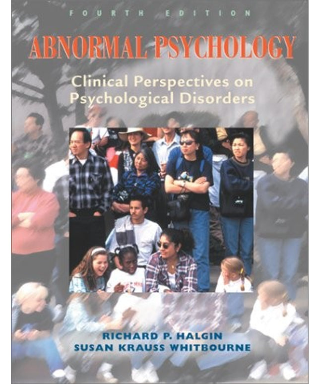 Abnormal Psychology, Clinical Perspectives on Psychological Disorders, 4th
