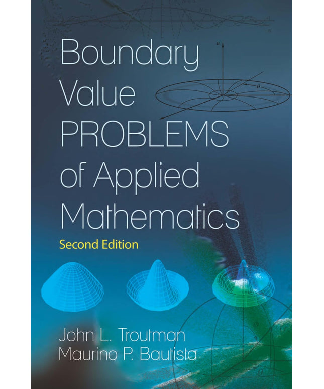 Boundary Value Problems of Applied Mathematics: Second Edition (Dover Books on