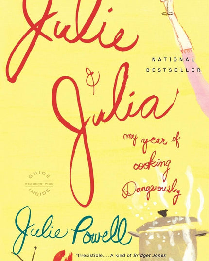 Julie and Julia: My Year of Cooking Dangerously