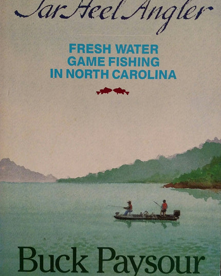 Tar Heel Angler: Fresh Water Game Fishing in North Carolina