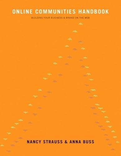 Online Communities Handbook: Building your business and brand on the Web