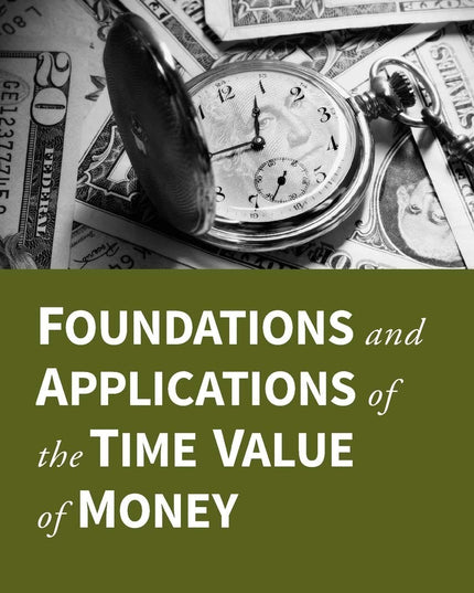 Foundations and Applications of the Time Value of Money (Frank J. Fabozzi Serie