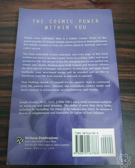 The Cosmic Power Within You : Discover Your Unlimited Creative Potential and Se