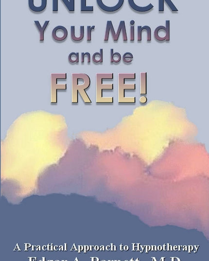 UNLOCK Your Mind and be FREE!
