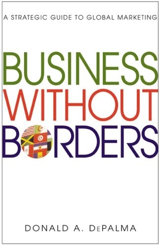 Business Without Borders: A Strategic Guide to Global Marketing