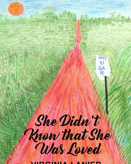 She Didn't Know That She Was Loved