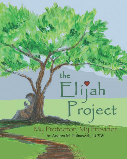 The Elijah Project: My Protector, My Provider
