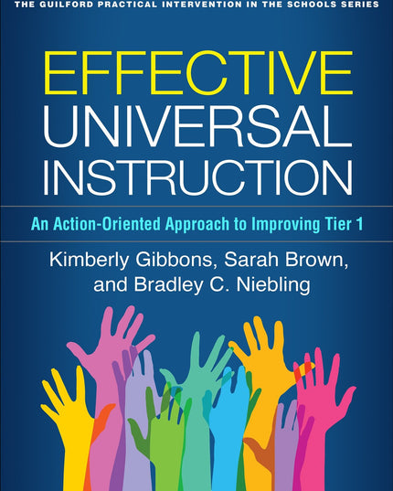 Effective Universal Instruction: An Action-Oriented Approach to Improving Tier