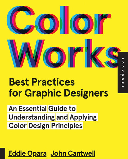 Best Practices for Graphic Designers, Color Works: Right Ways of Applying Color
