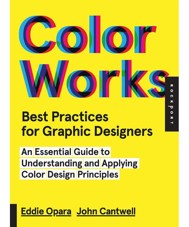 Best Practices for Graphic Designers, Color Works: Right Ways of Applying Color