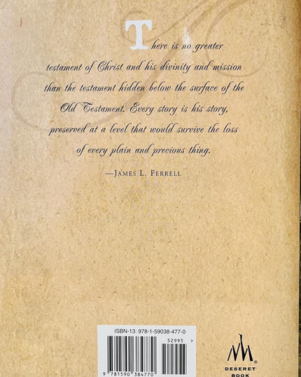 The Hidden Christ: Beneath the Surface of the Old Testament
