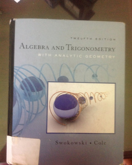 Algebra and Trigonometry with Analytic Geometry