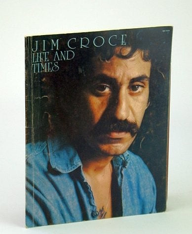 Jim Croce Life and Times
