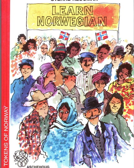 Learn Norwegian: A Practical Course in Spoken and Written Norwegian
